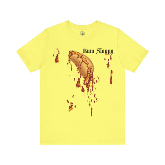 Downright Sloppy Chili Cheese Dog Tee