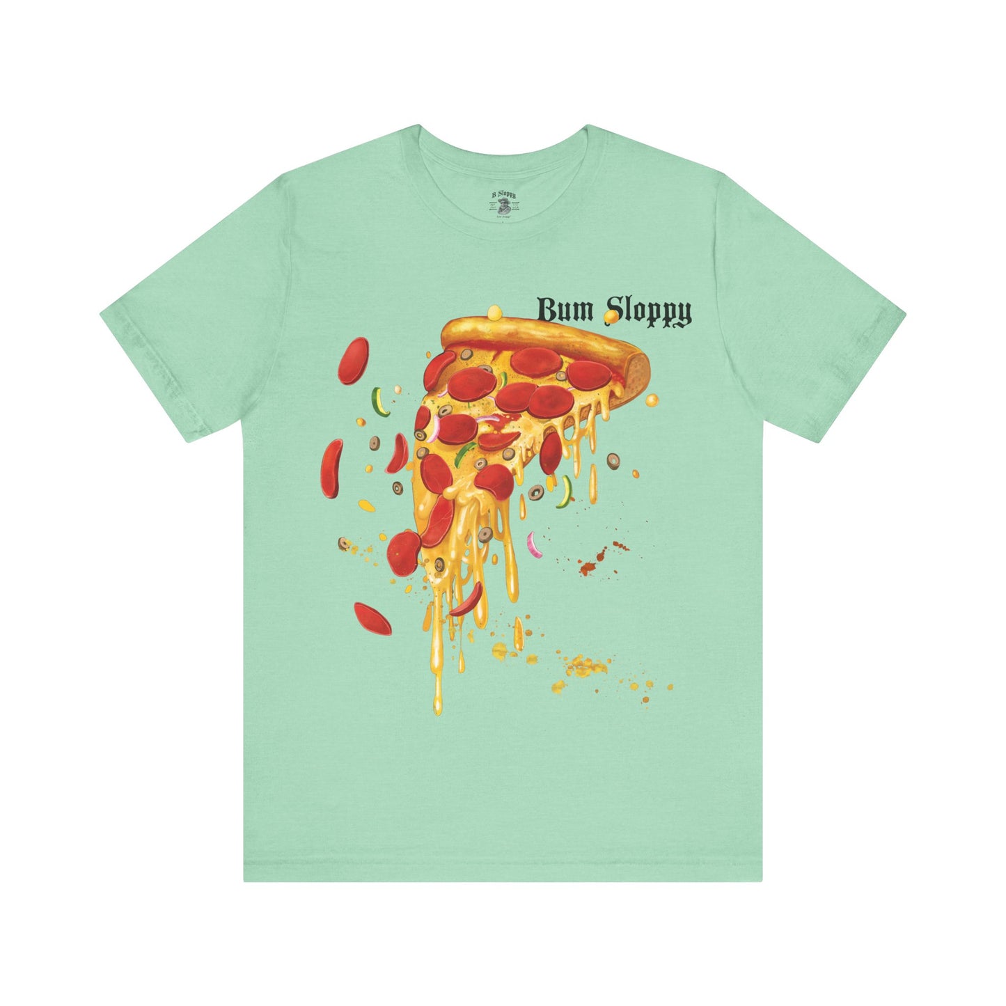 Super Sloppy Pizza Tee