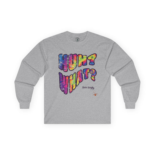 Huh? What? Longsleeve Tee with Munchie Stains