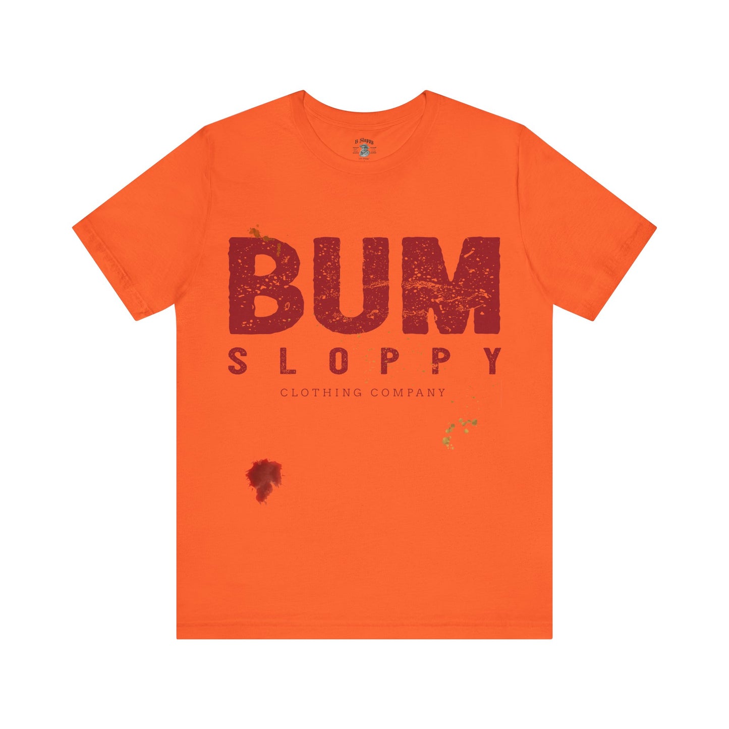 Bum Sloppy Stamp Tee