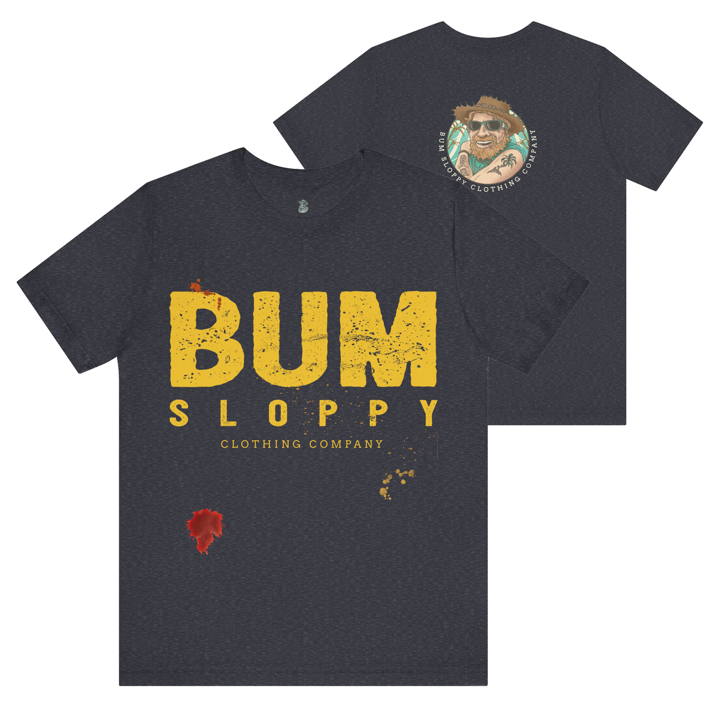 Bum Sloppy Stamp Tee
