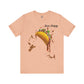 Super Sloppy Taco Tee