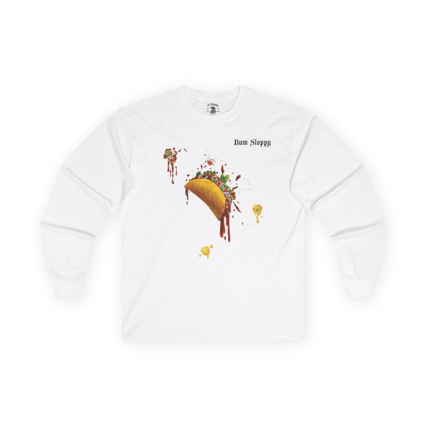 Super Sloppy Taco Longsleeves