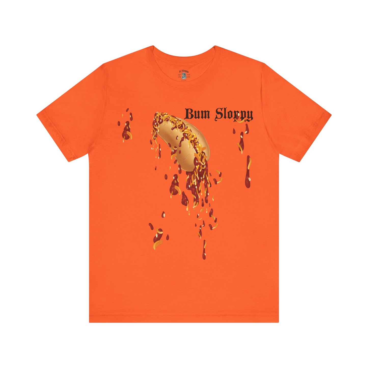 Downright Sloppy Chili Cheese Dog Tee