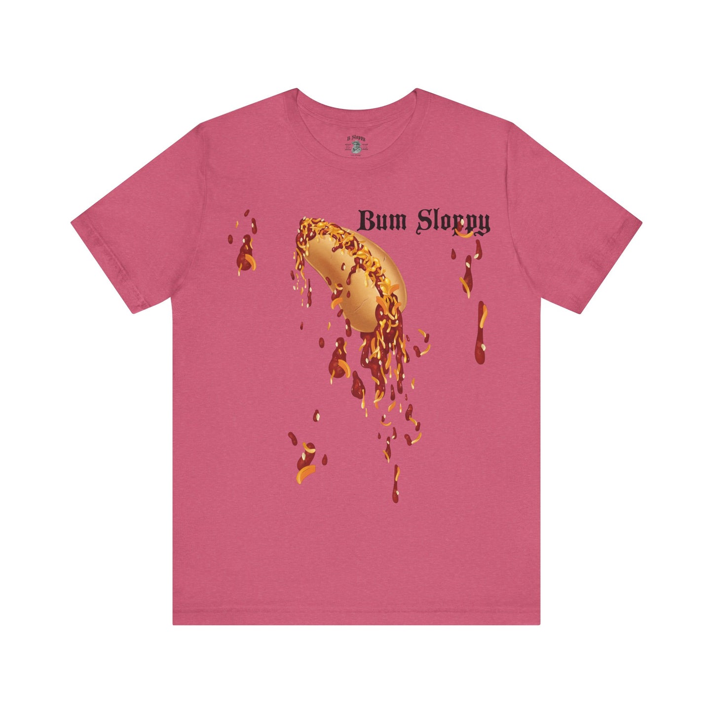 Downright Sloppy Chili Cheese Dog Tee