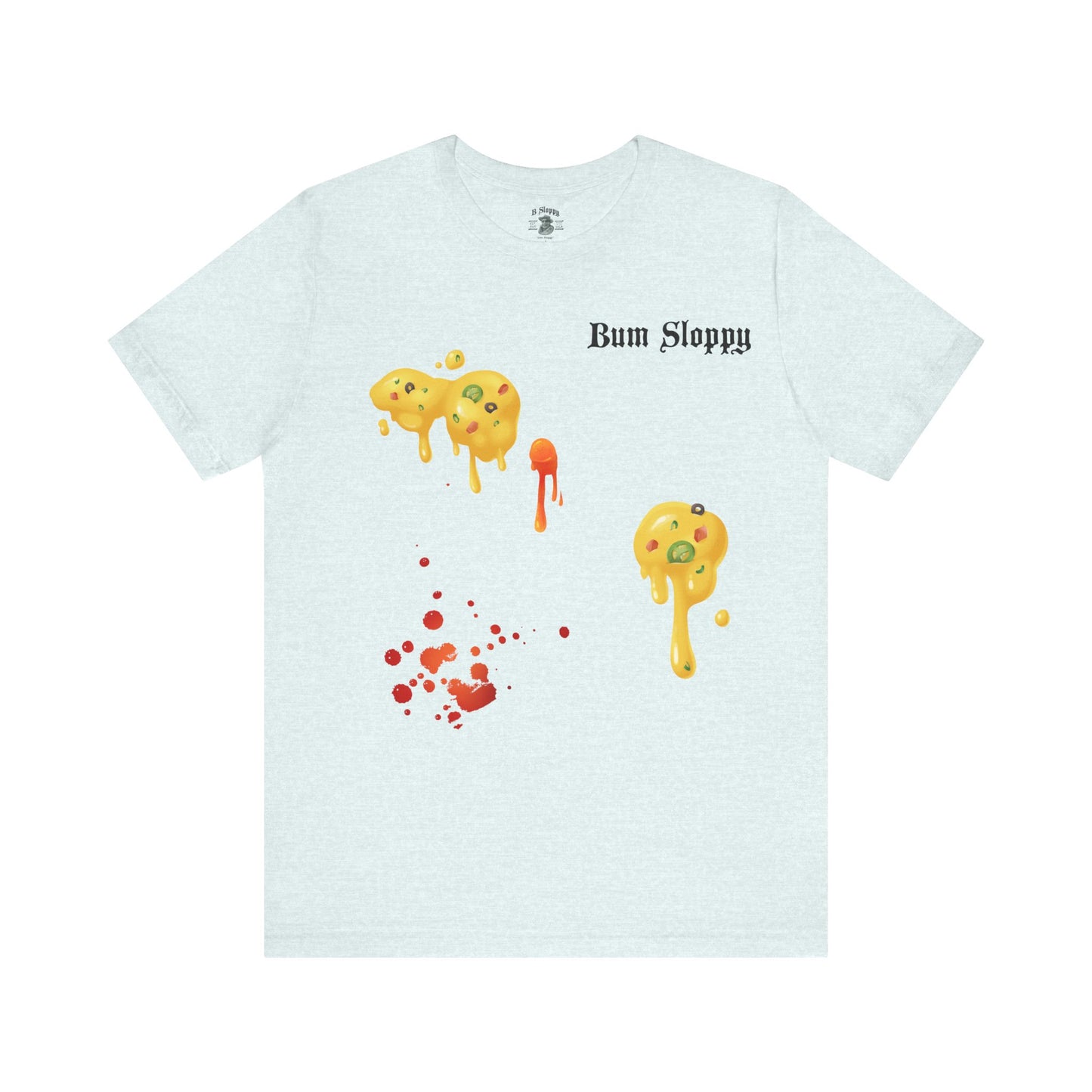 Sippin' Sloppy with Nacho and Hot Sauce Stains