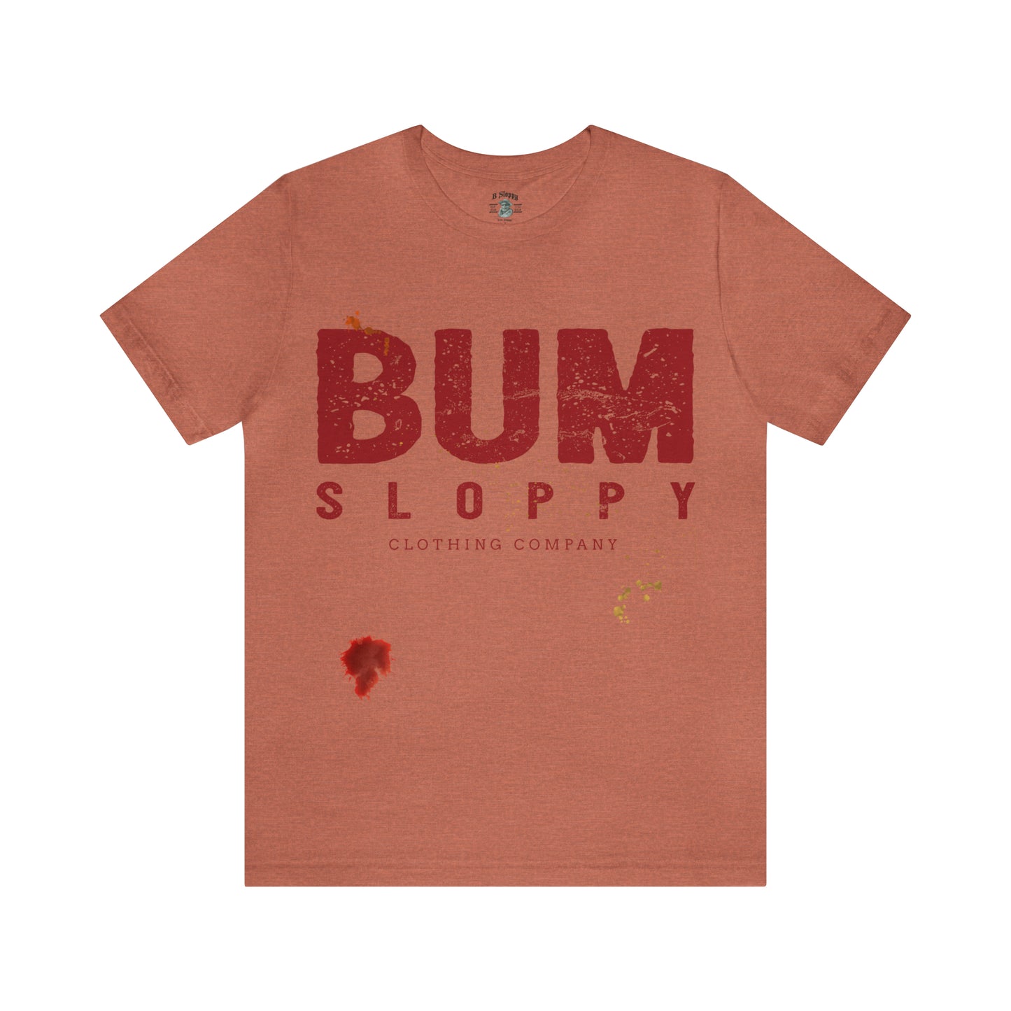 Bum Sloppy Stamp Tee