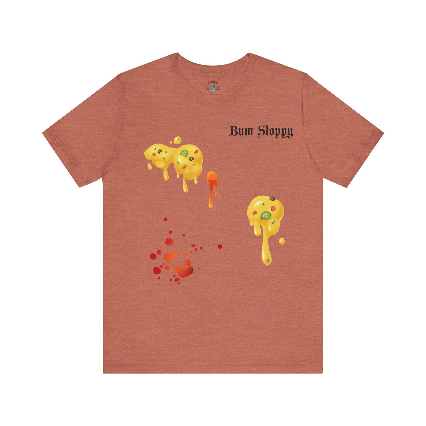 Sippin' Sloppy with Nacho and Hot Sauce Stains