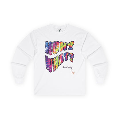 Huh? What? Longsleeve Tee with Munchie Stains