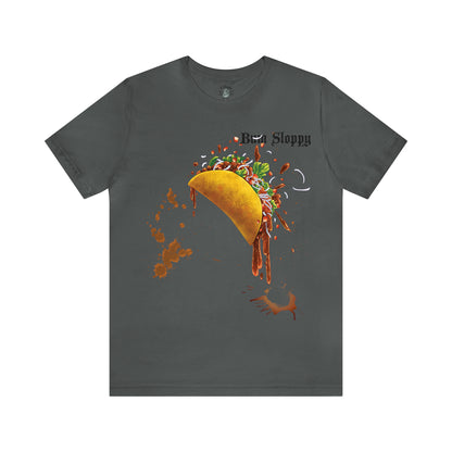 Super Sloppy Taco Tee