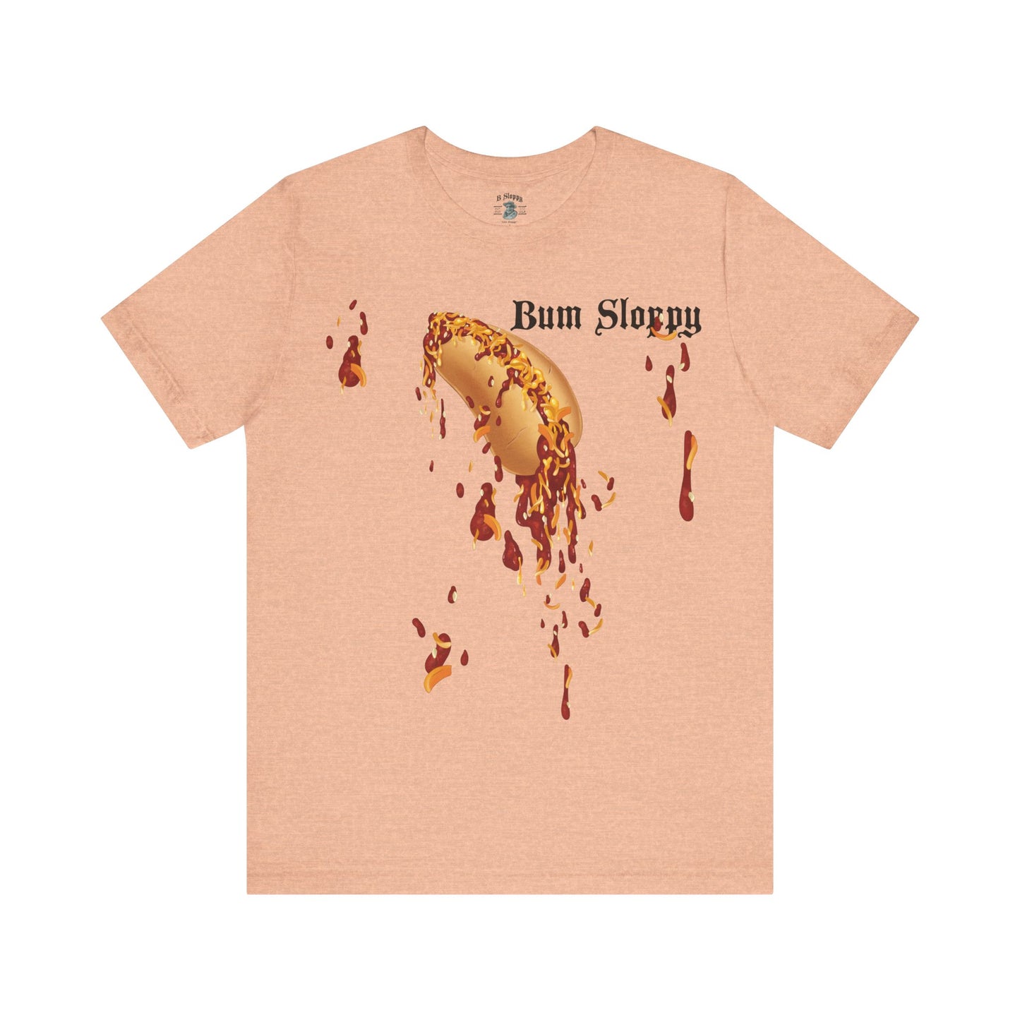 Downright Sloppy Chili Cheese Dog Tee