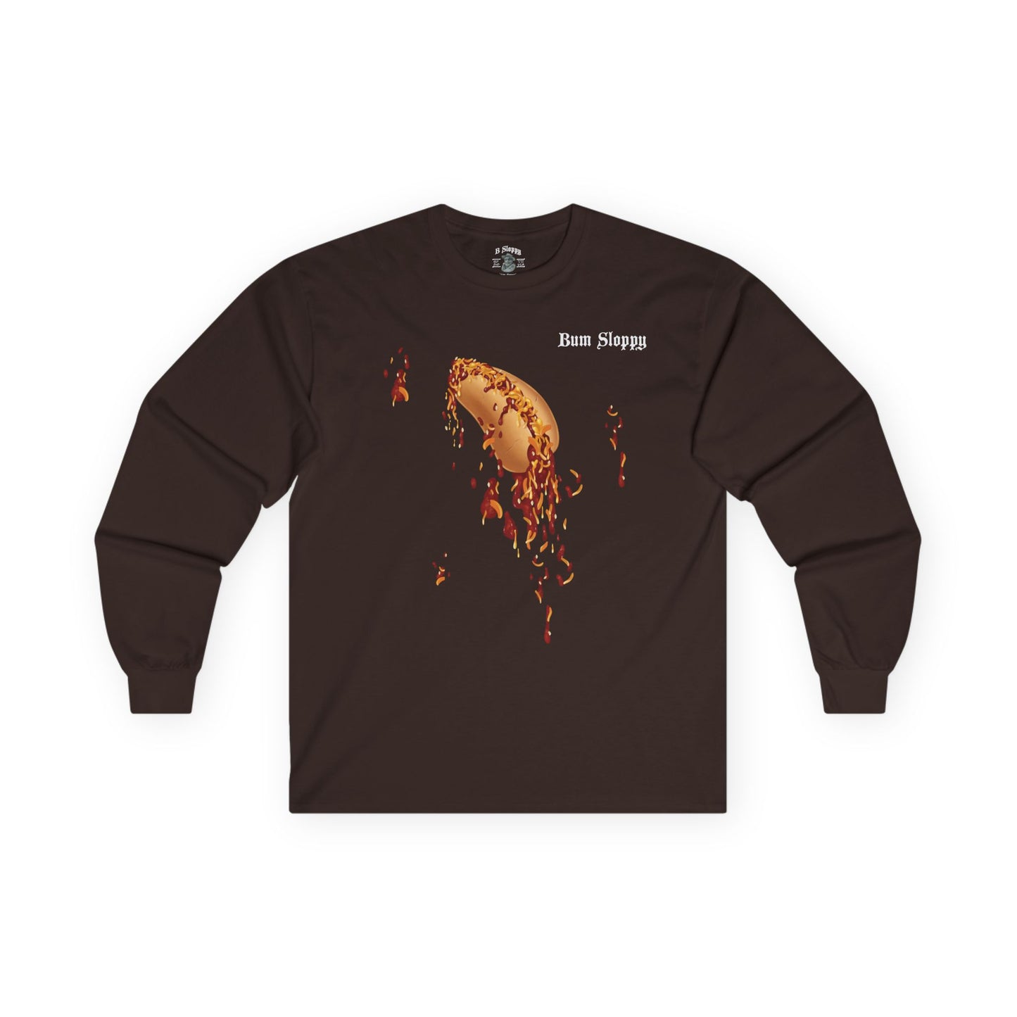 Downright Sloppy Chili Cheese Dog Longsleeves