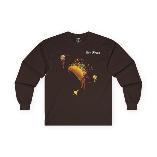 Super Sloppy Taco Longsleeves