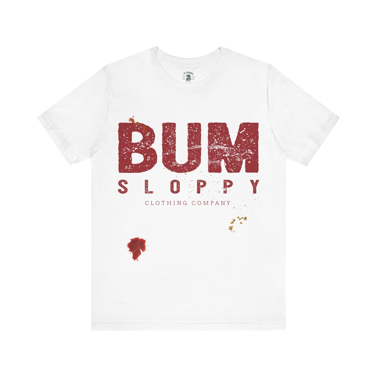 Bum Sloppy Stamp Tee