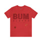 Bum Sloppy Stamp Tee