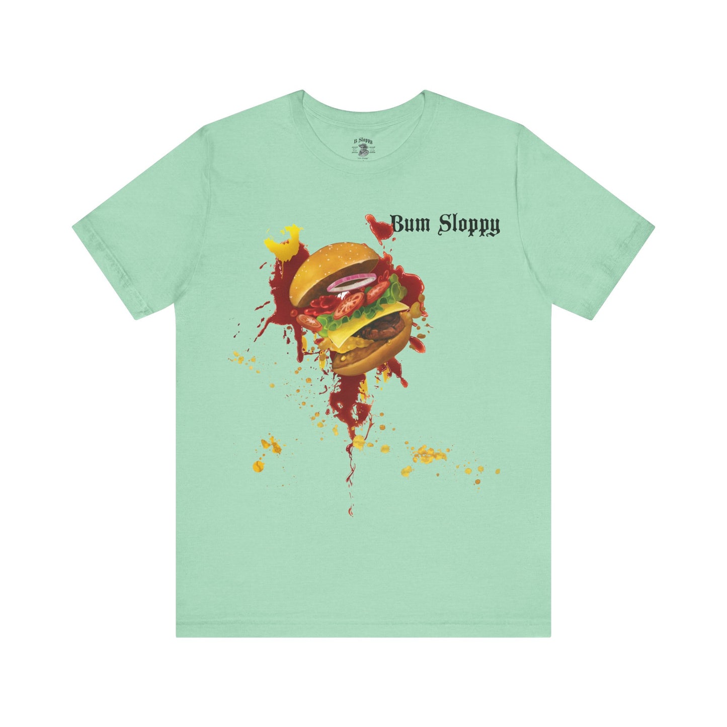 Super Sloppy Burger Tee