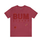 Bum Sloppy Stamp Tee