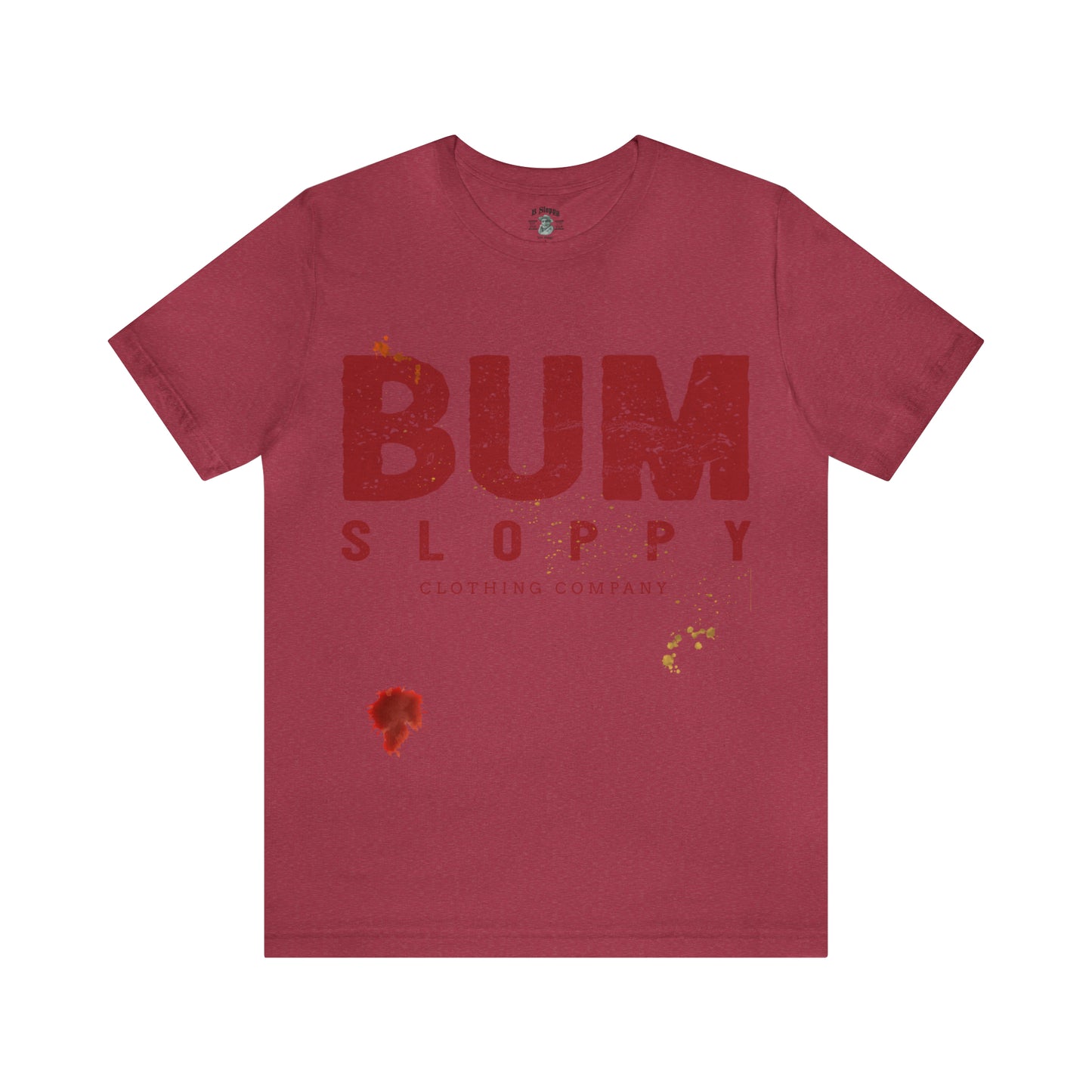 Bum Sloppy Stamp Tee