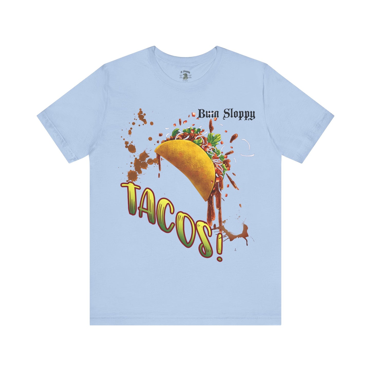 Dude! TACOS! Tee