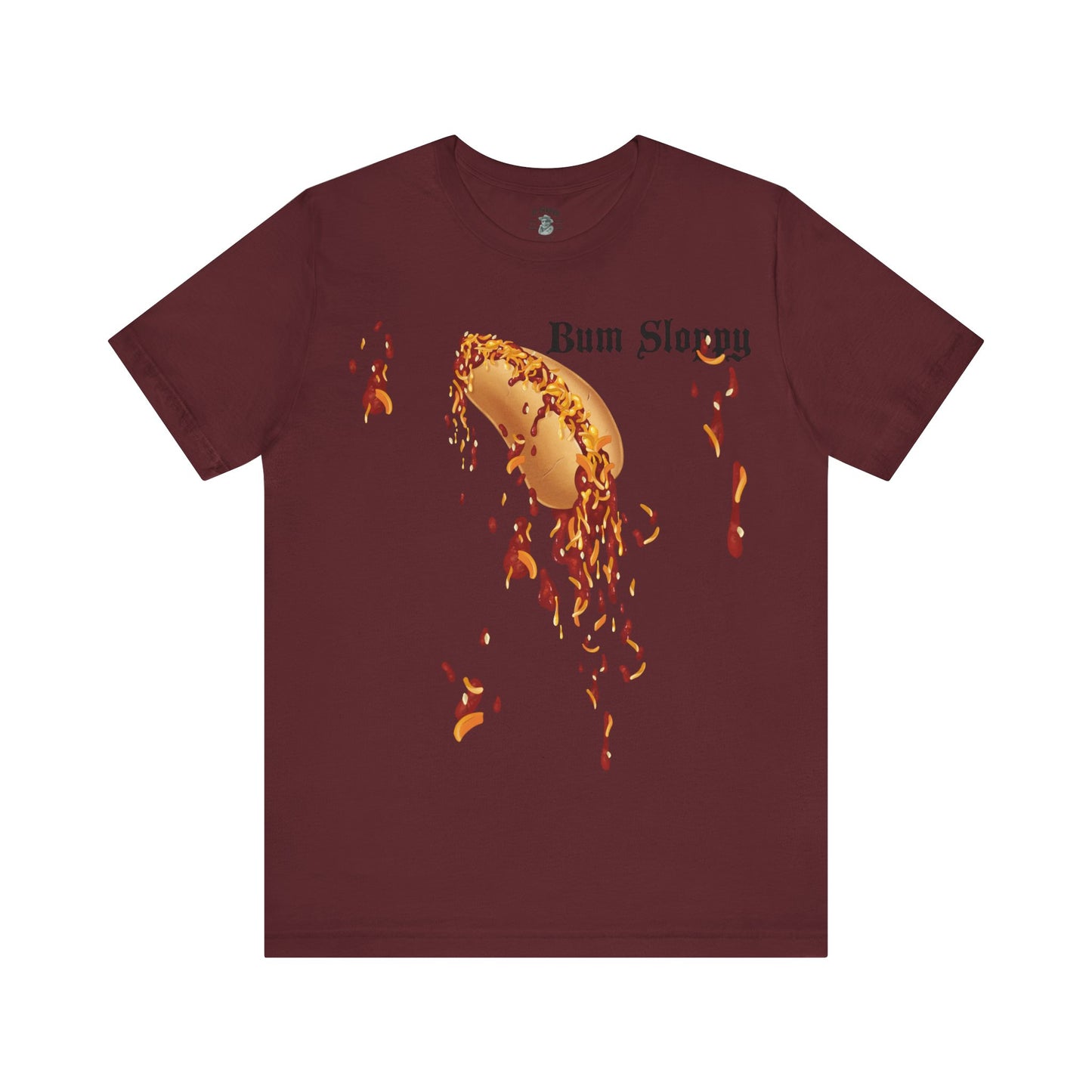 Downright Sloppy Chili Cheese Dog Tee