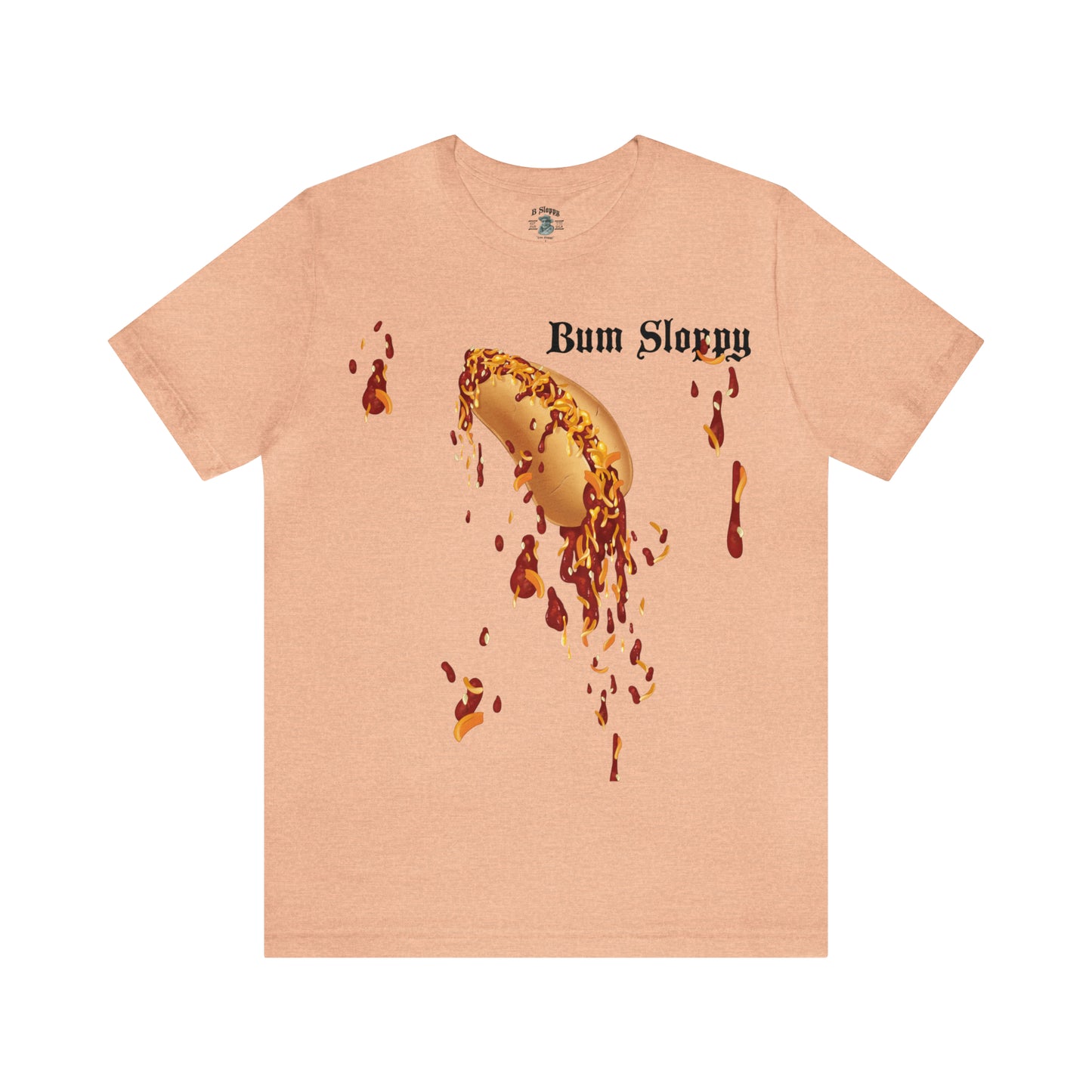 Downright Sloppy Chili Cheese Dog Tee