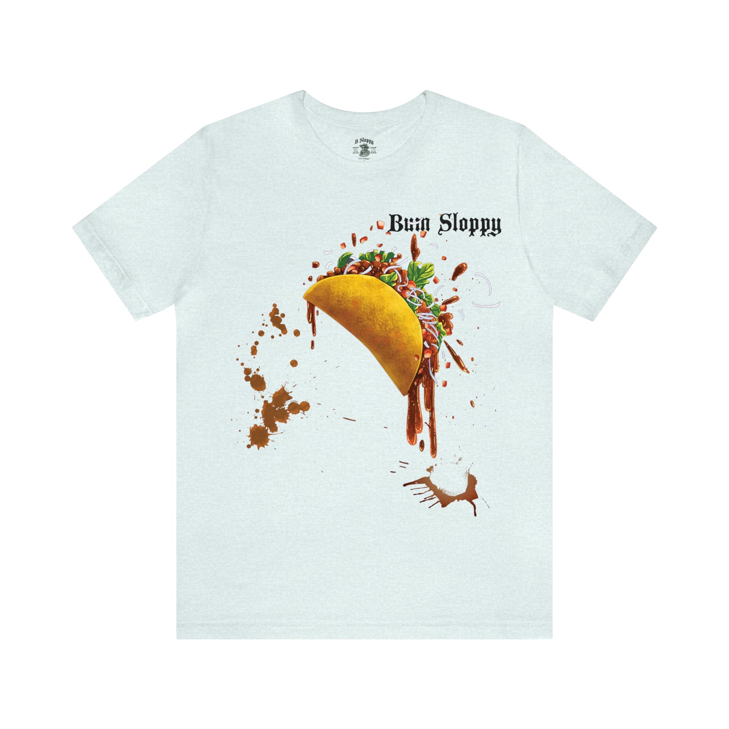 Super Sloppy Taco Tee