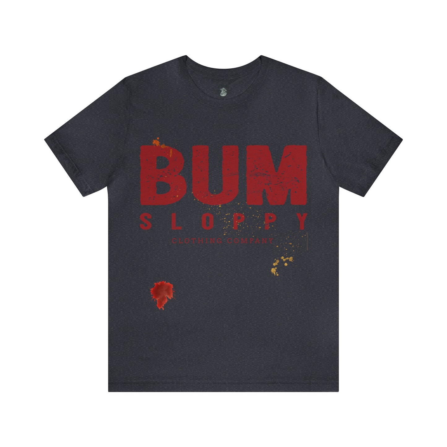 Bum Sloppy Stamp Tee