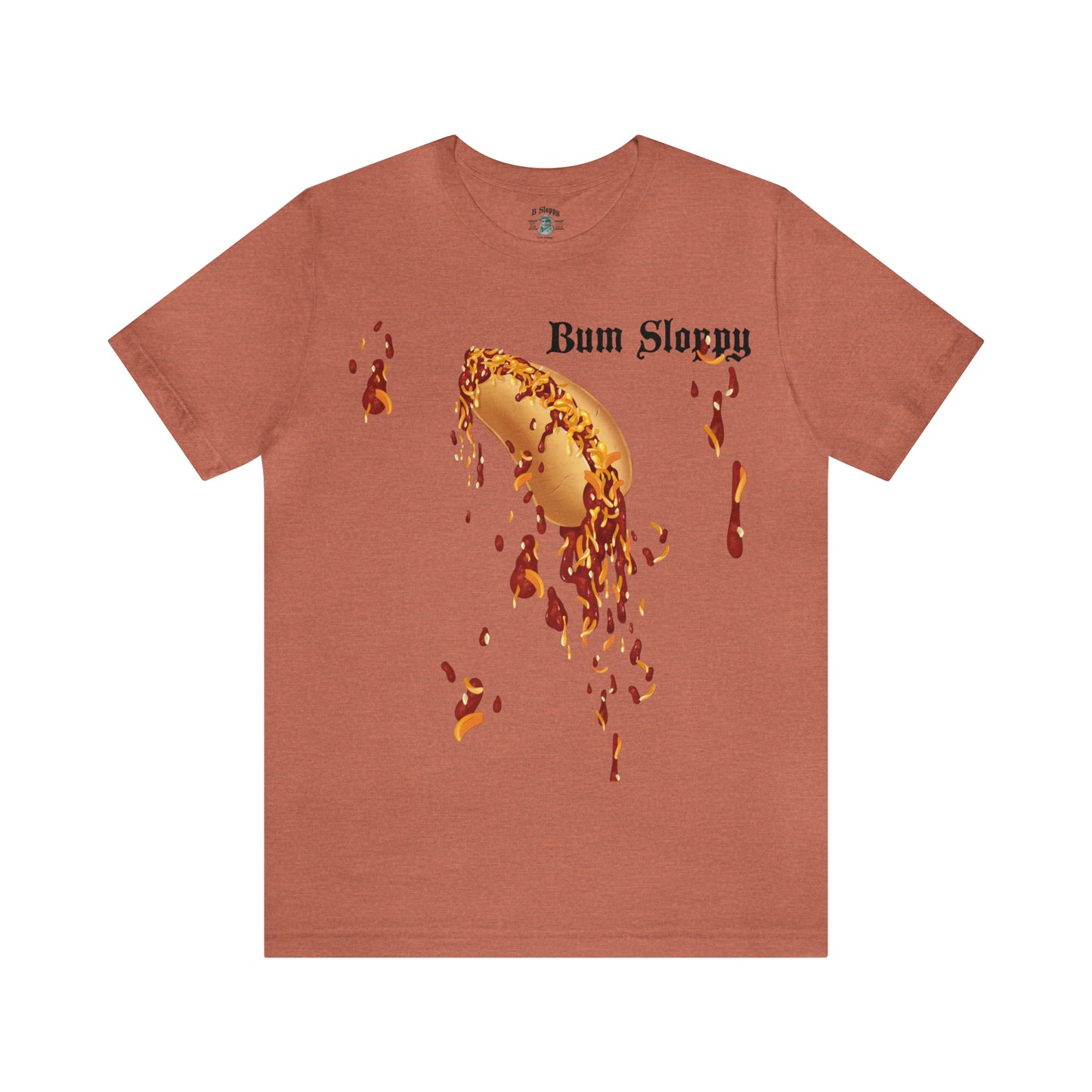 Downright Sloppy Chili Cheese Dog Tee