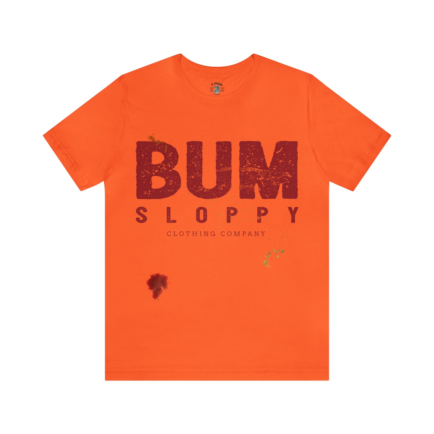 Bum Sloppy Stamp Tee