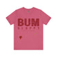 Bum Sloppy Stamp Tee