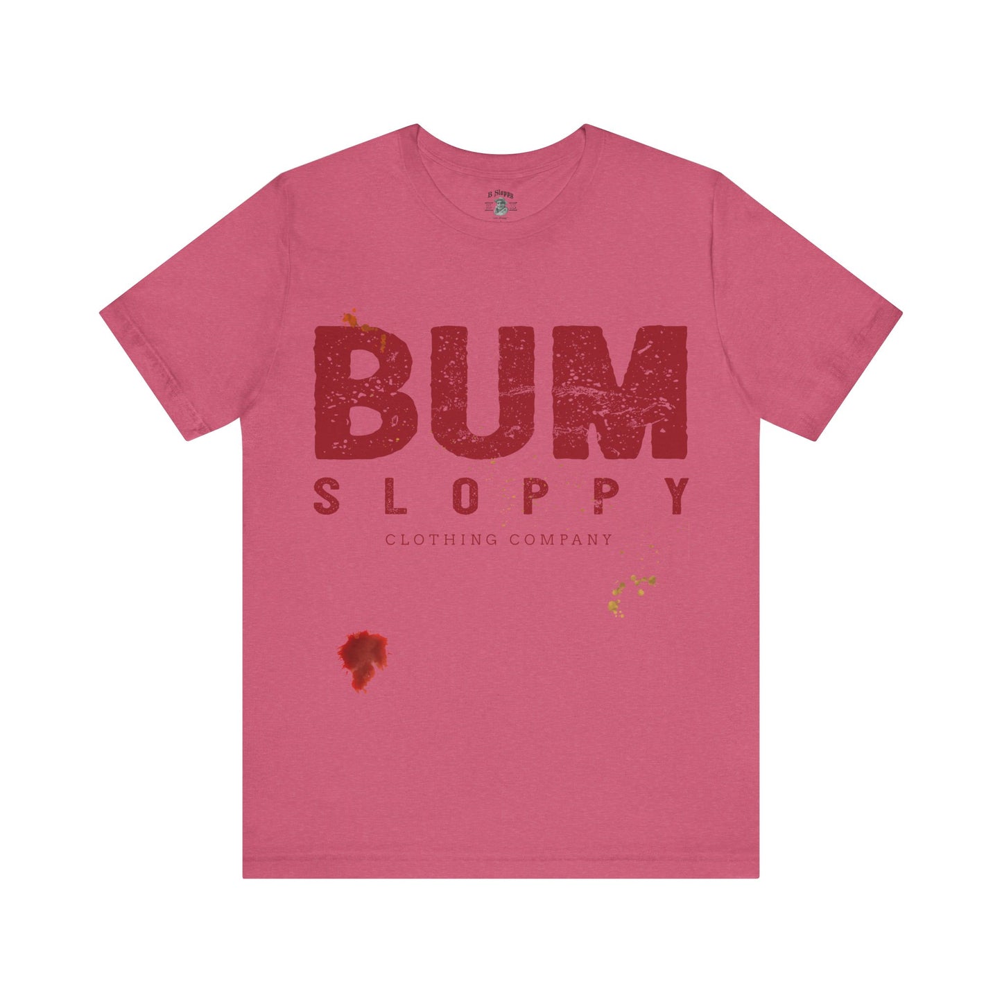Bum Sloppy Stamp Tee