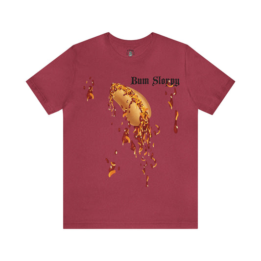 Downright Sloppy Chili Cheese Dog Tee