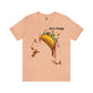 Super Sloppy Taco Tee