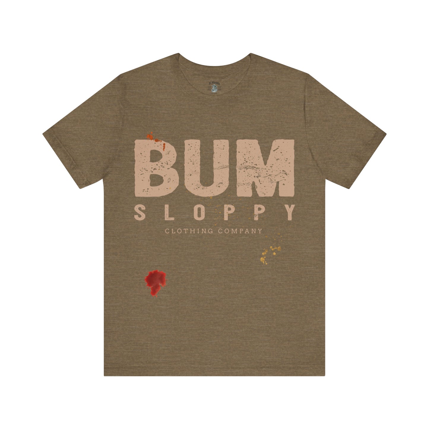 Bum Sloppy Stamp Tee