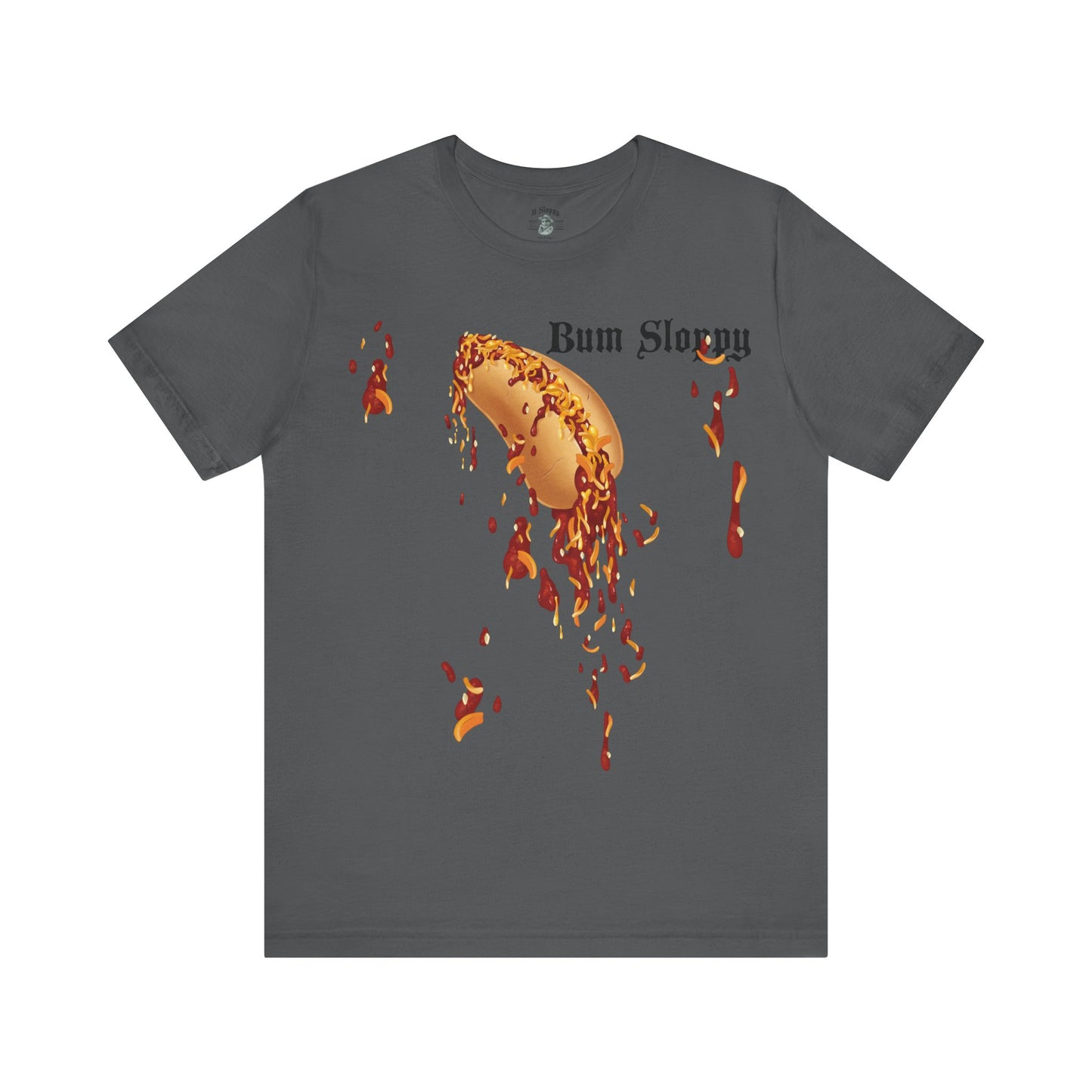 Downright Sloppy Chili Cheese Dog Tee