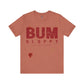 Bum Sloppy Stamp Tee