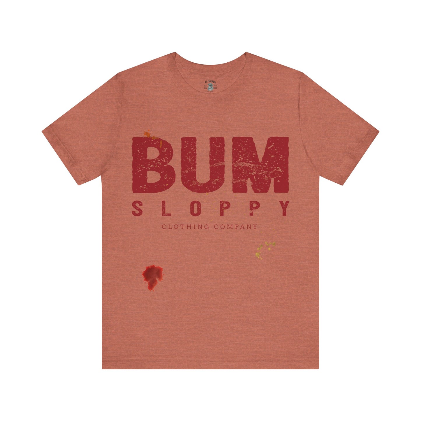 Bum Sloppy Stamp Tee