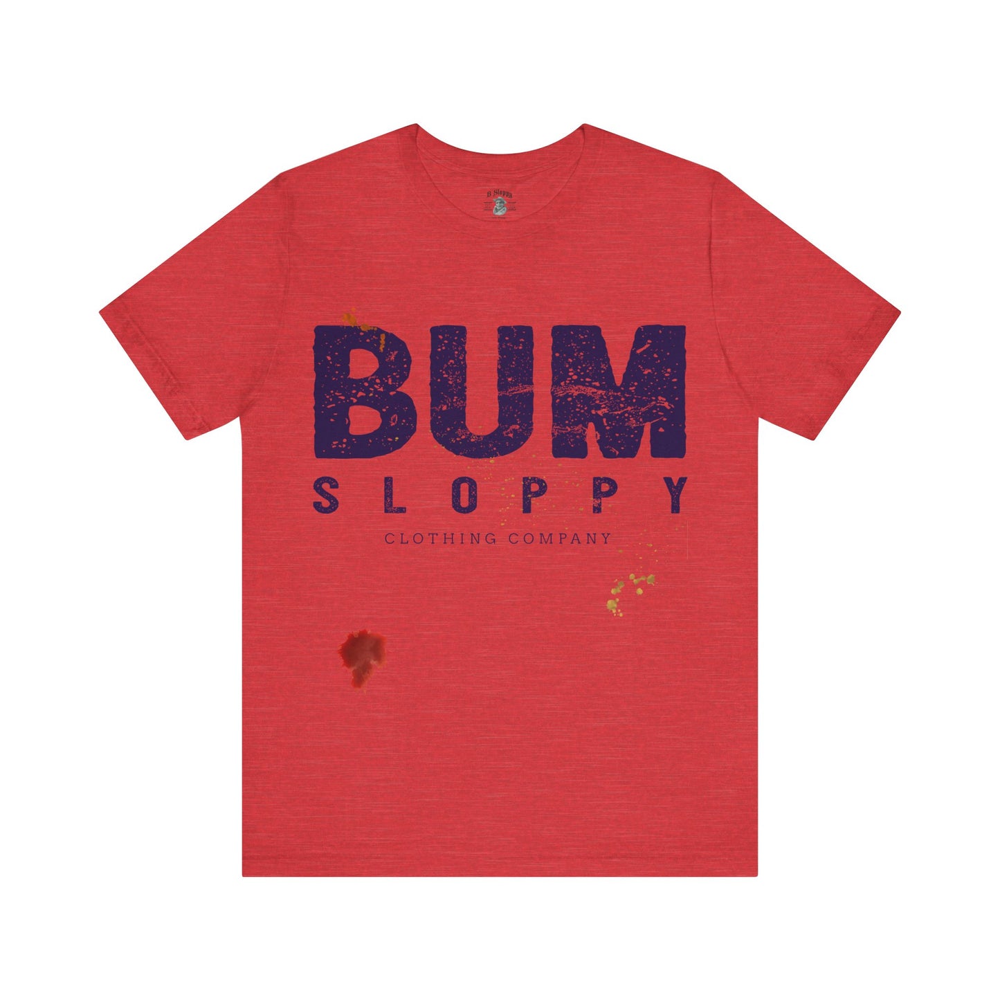 Bum Sloppy Stamp Tee