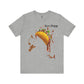 Super Sloppy Taco Tee