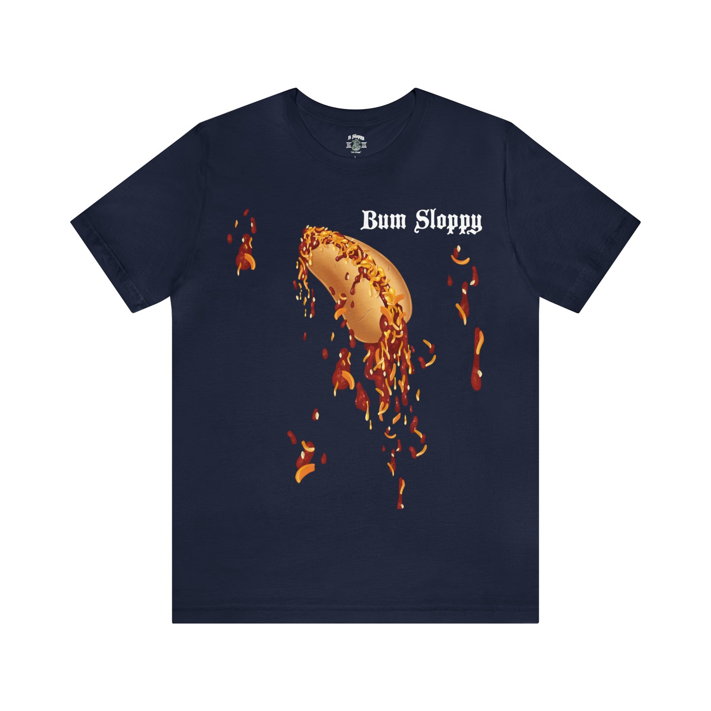 Downright Sloppy Chili Cheese Dog Tee