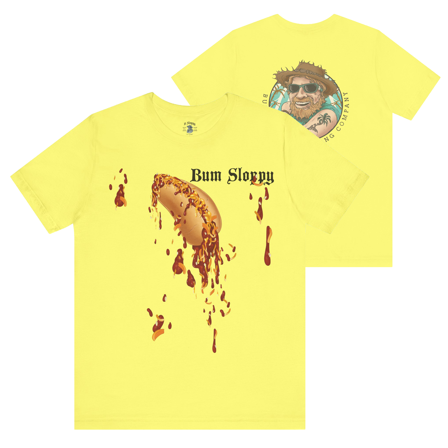 Downright Sloppy Chili Cheese Dog Tee