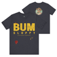 Bum Sloppy Stamp Tee